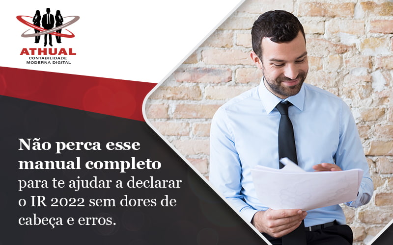 Nao Perca Esse Manual Completo Para Te Ajudar A Declarar O Ir 200 Sem Dores De Cabeca E Erros Blog (1) - Athual Contabilidade Moderna Digital